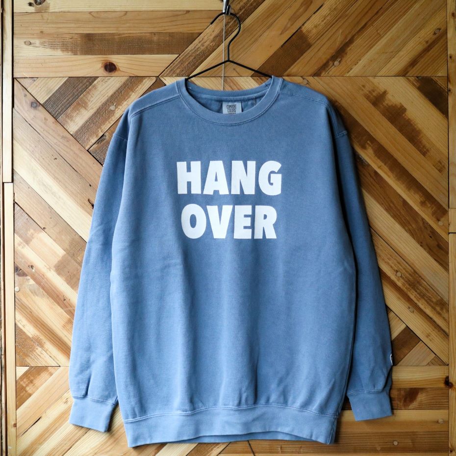 『HANGOVER』Sweat Shirts