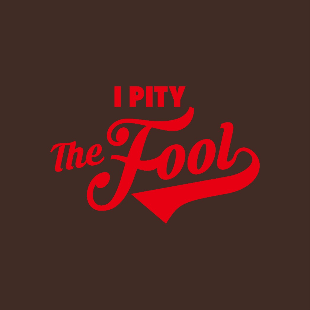 『I Pity the Fool』Grafik Tee