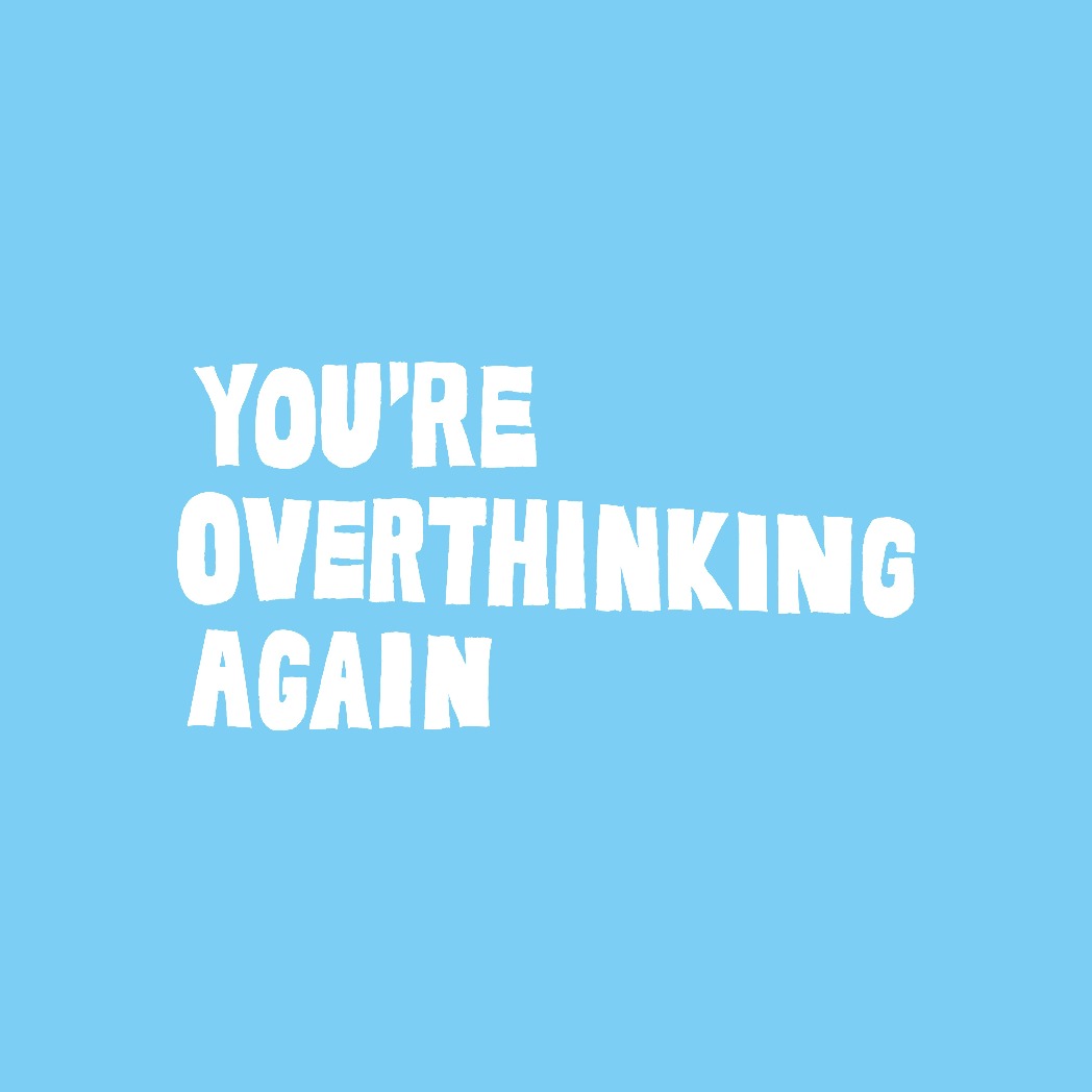 『YOU'RE OVERTHINKING AGAIN』Grafik Tee